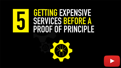 Deadly Mistake #5: Getting Expensive Services Before A Proof Of Principle (Thumb)