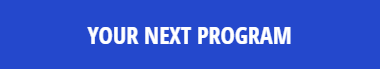 YOUR NEXT PROGRAM button